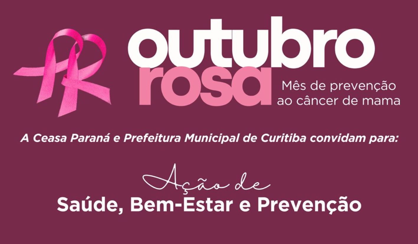 Ceasa Curitiba terá ações do Outubro Rosa nesta quarta-feira, 22 de outubro