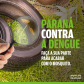 Paraná Contra a Dengue 