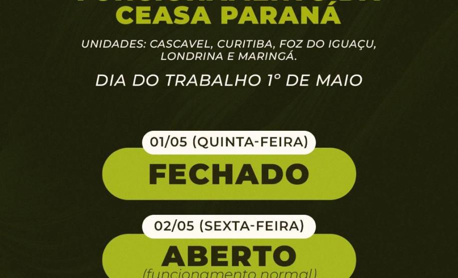 Ceasas do Paraná estarão fechadas nesta quinta-feira, 1º de maio
