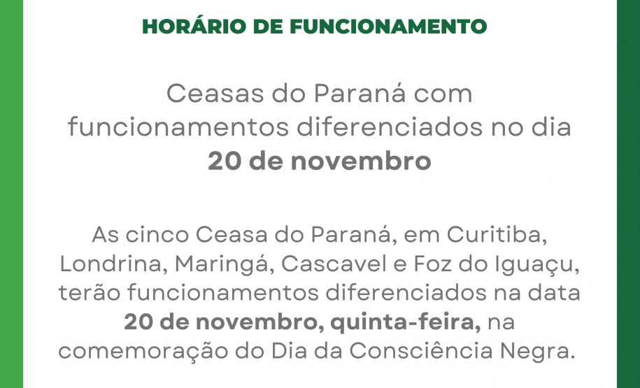 Ceasas do Paraná com funcionamentos diferenciados no dia 20 de novembro